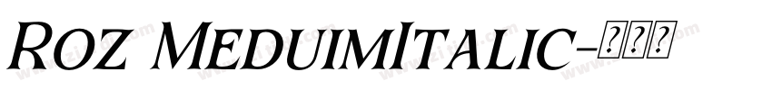 Roz MeduimItalic字体转换
